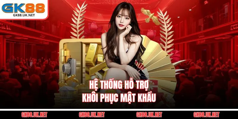 Hệ thống hỗ trợ khôi phục mật khẩu